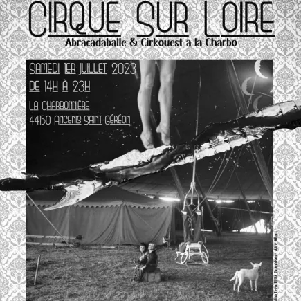 Abracadaballe, Cirkouest et La Charbo présentent "Cirque sur Loire"